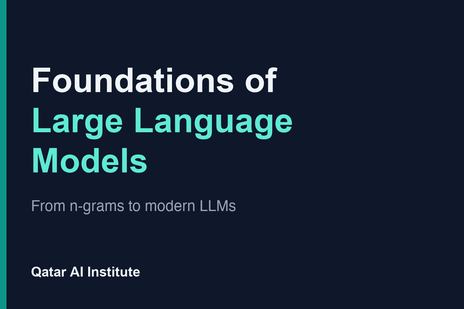 Foundations of Large Language Models: From N-grams to LLMs